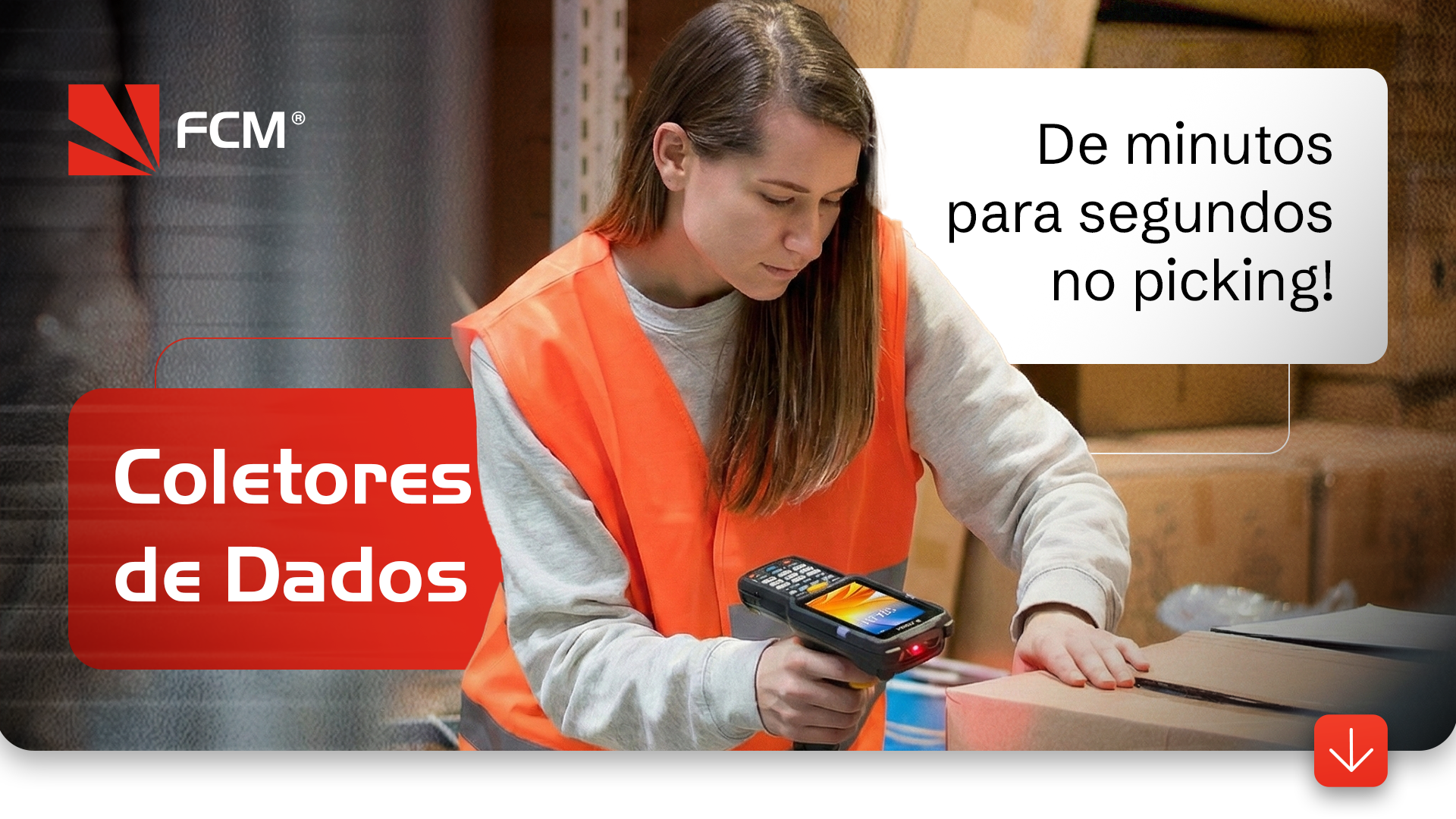 Coletores de dados reduzem picking de 5min para 45s. WiFi instantâneo WMS/ERP, bateria 16h, IP68. Locação FCM elimina gargalo de expedição industrial.