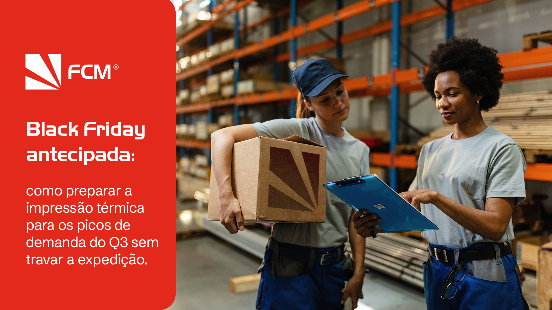 Black Friday antecipada: como preparar a impressão térmica para os picos de demanda do Q3 sem travar a expedição.