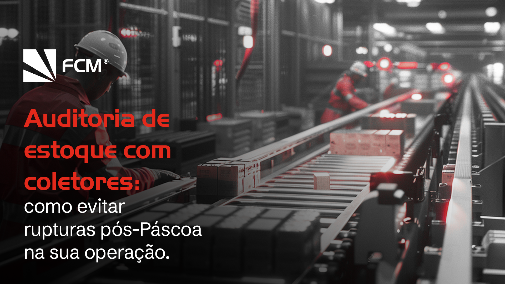 Auditoria de estoque com coletores: como evitar rupturas pós-Páscoa na sua operação